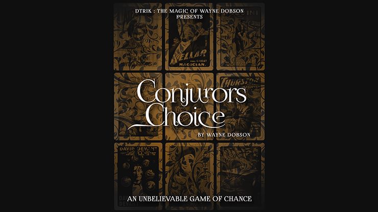 Conjurors Choice by Wayne Dobson